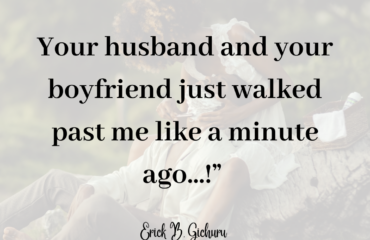 We often think we cannot be the problem in our own failed relationships. It is easy to make it the other person’s fault. Husband Meets Boyfriend - With Eyes Wide Closed